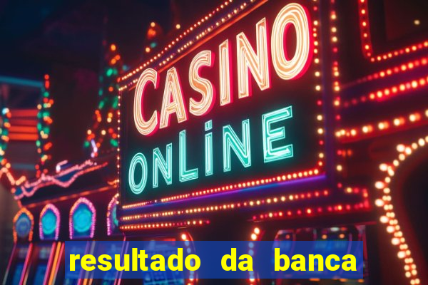 resultado da banca caminho da sorte hoje